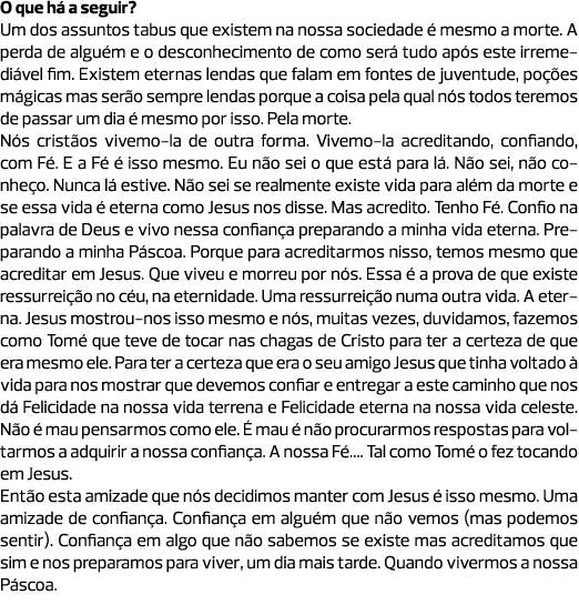 O que há a seguir? Um dos assuntos tabus que existem na nossa sociedade é mesmo a morte. A perda de alguém e o descon...