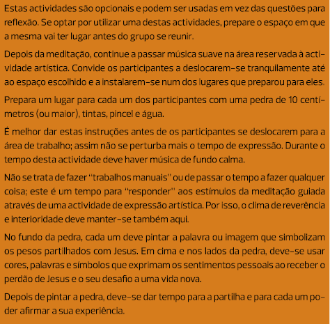 Estas actividades são opcionais e podem ser usadas em vez das questões para reflexão. Se optar por utilizar uma desta...