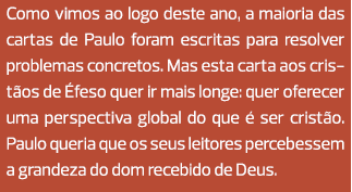 Como vimos ao logo deste ano, a maioria das cartas de Paulo foram escritas para resolver problemas concretos. Mas est...